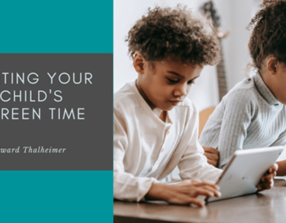 Limiting Child's Screen Time | Dr. Edward Thalheimer