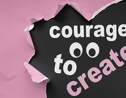 Courage to create poster
