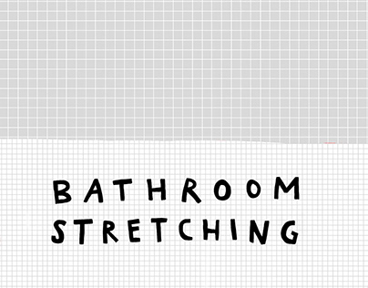 Bathroom Stretching
