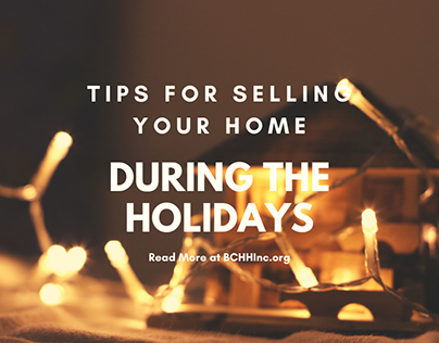 Tips for Selling Your Home During the Holidays by BCHH