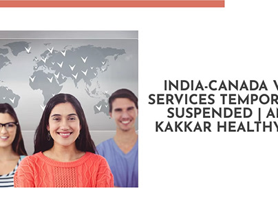 India-Canada Visa Services Temporarily Suspended