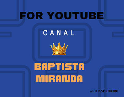 Edição de vídeo para o Youtube canal Baptista Miranda.