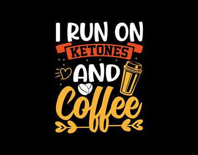 I run on ketones and coffee T-shirt design