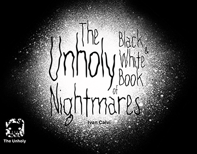 The Unholy Black & White Book of Nightmares