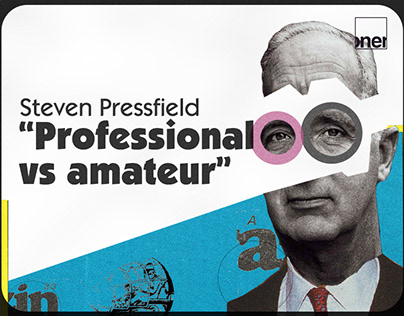 "Professional vs amateur" Steven Pressfield