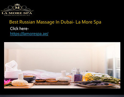 Best Russian Massage in Dubai- La more Spa