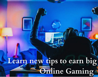 Learn new tips to earn big prizes in Online Gaming