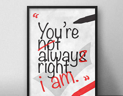 You're Not Always Right | Typographical Poster