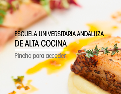 Escuela Universitaria Andaluza de Alta Cocina.