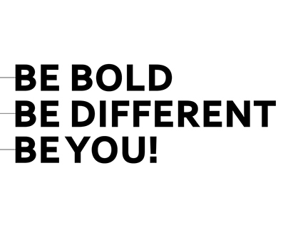 Be Bold, Be Different, BeYou!