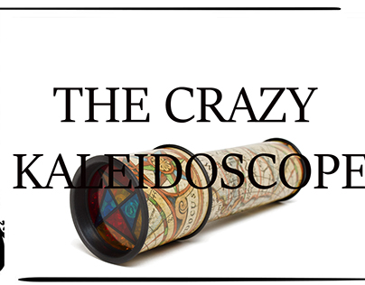The Crazy Kaleidoscope