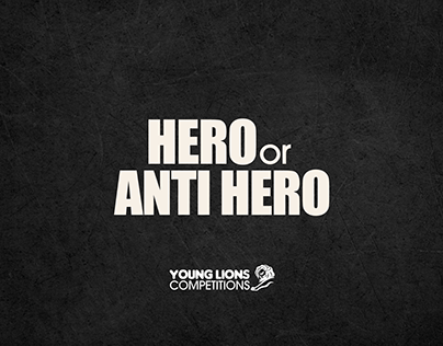 Project thumbnail - Hero or Anti hero - Young Lions Ecuador