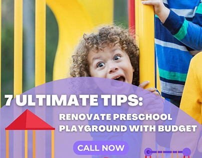 7 Tips Renovate Preschool Playground With Budget