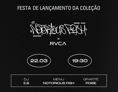 Produção Geral Evento RVCA x Notorious Fish.