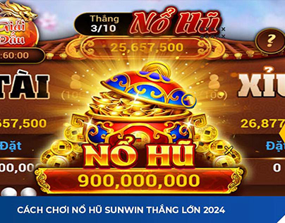 Kinh Nghiem Choi Game No Hu Sunwin Thang Lon 2024