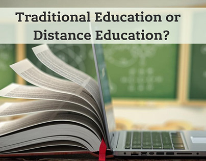 Traditional Education or Distance Education?