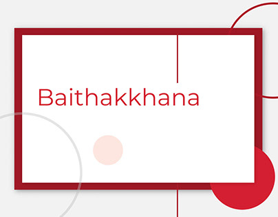 Research Project(ongoing): Baithakkhana