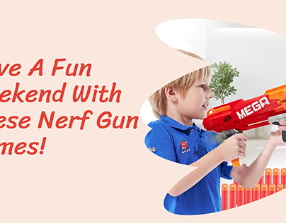 Have A Fun Weekend With These Nerf Gun Games!