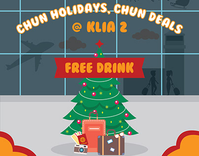 CHUN KLIA2 Holiday Promo - CHUN