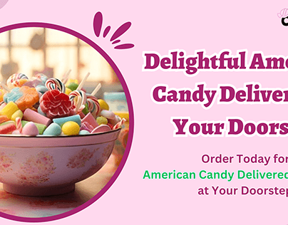 Delightful American Candy Delivered to Your Doorstep