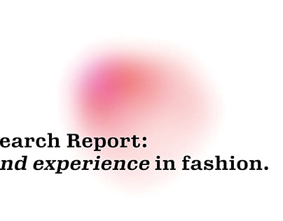 RESEARCH REPORT- BRAND EXPERIENCE IN FASHION