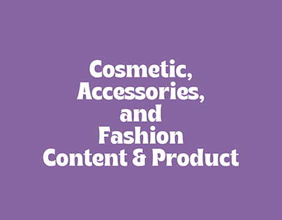 Cosmetic, Accessories, and Fashion Concent Product