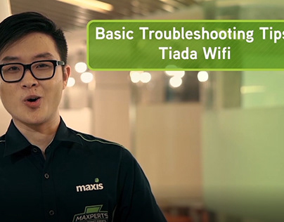 Maxis Troubleshooting Video