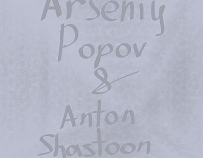 Arseniy Popov & Anton Shastoon