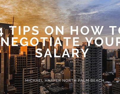 4 Tips on How to Negotiate Your Salary
