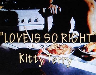 "LOVE IS SO RIGHT" Kitty Terry 2019