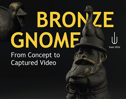 Bronze Gnome: From Concept to Captured Video