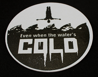 Even When the Water's Cold Coaster