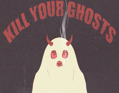 Kill your ghosts