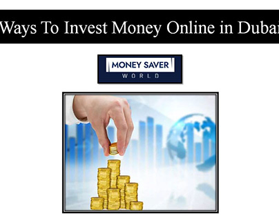 Ways To Invest Money Online in Dubai