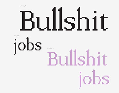 BULLSHIT JOBS/GRAPHIC DESIGN/POSTERS