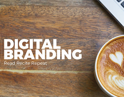 Digital Branding: Read Recite Repeat