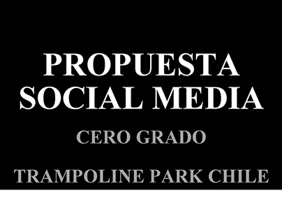 Propuesta social media Cero Grado/Trampoline Park