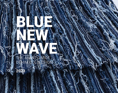 "BLUE NEW WAVE" Avant-Garde Denim Collection