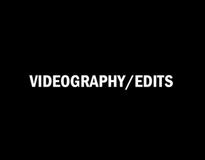 Videography and edits
