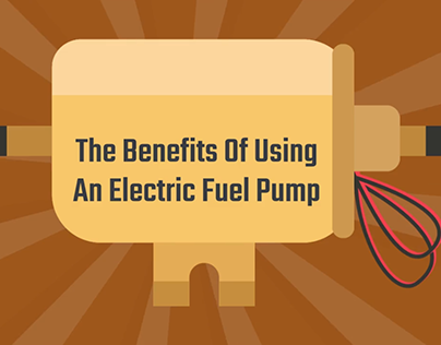 The Benefits Of Using An Electric Fuel Pump