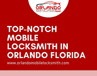 Top-notch Mobile Locksmith in Orlando Florida
