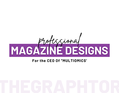 Magazine Layout Design for the CEO of " Multiomics "