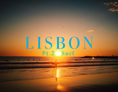 Lisbon Pt.2 - Surf