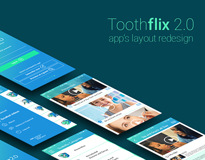 Toothflix 2.0 app's layout redesign