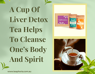 Liver Detox Tea Helps To Cleanse One’s Body And Spirit