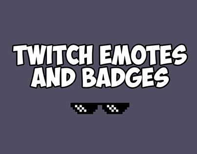 Custom Twitch Emotes and Badges