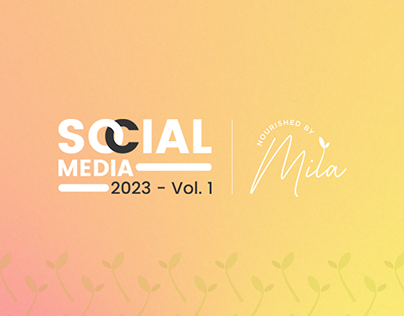 Social Media 2023 Vol. 1 - Nourished by Mila