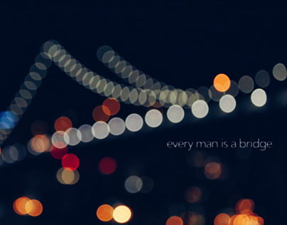 every man is a Bridge