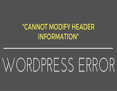 How To Fix WordPress Cannot Modify Header Error