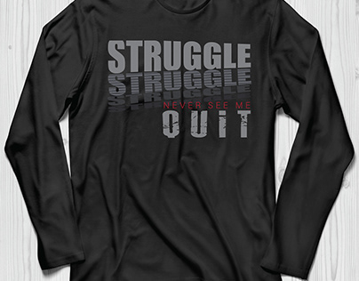 Struggle T Shirt Design
